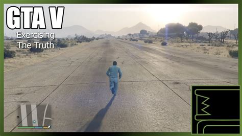 exercising the truth gta v